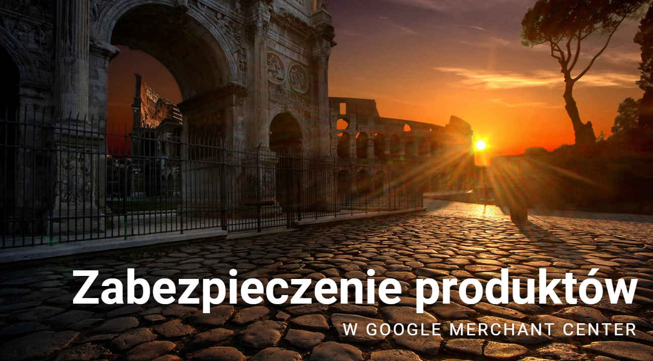 Zabezpieczenie produktów w Google Merchant Center